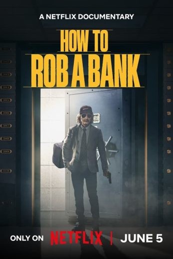 مشاهدة فيلم How to Rob a Bank 2024 مترجم  مشاهدة فيلم How to Rob a Bank 2024 مترجم